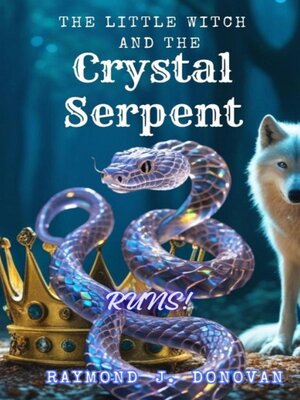 cover image of The Little Witch and the Crystal Serpent